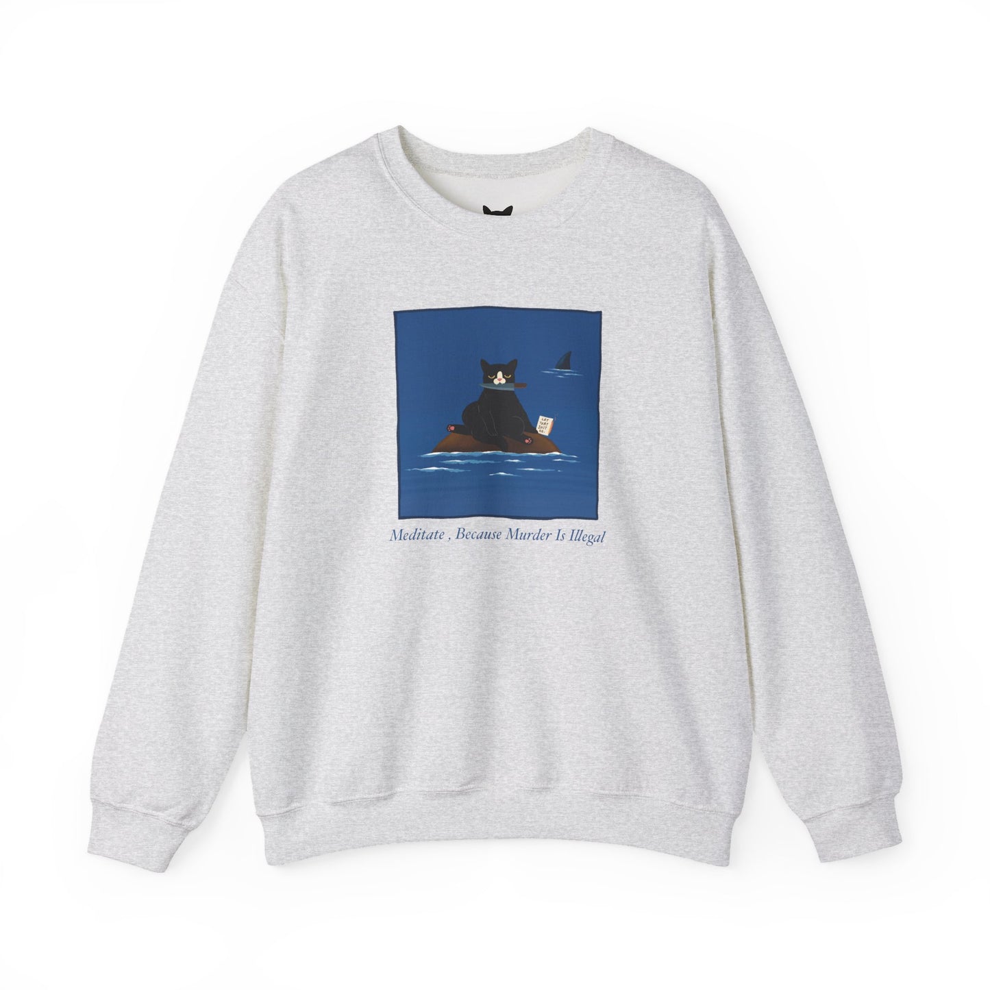 PowPow “Meditate, Because Murder Is Illegal” Sweatshirt