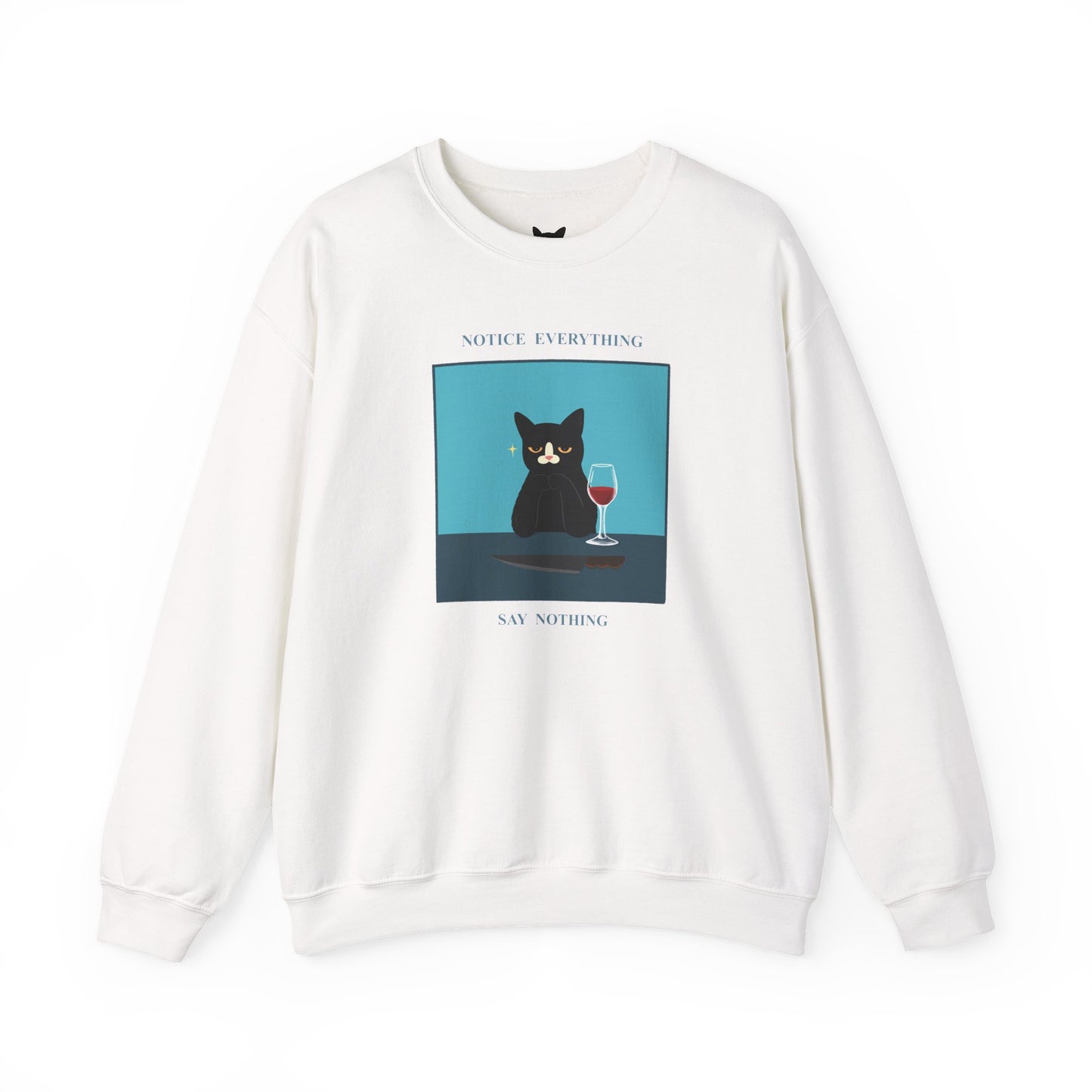 PowPow “Notice Everything, Say Nothing” Sweatshirt