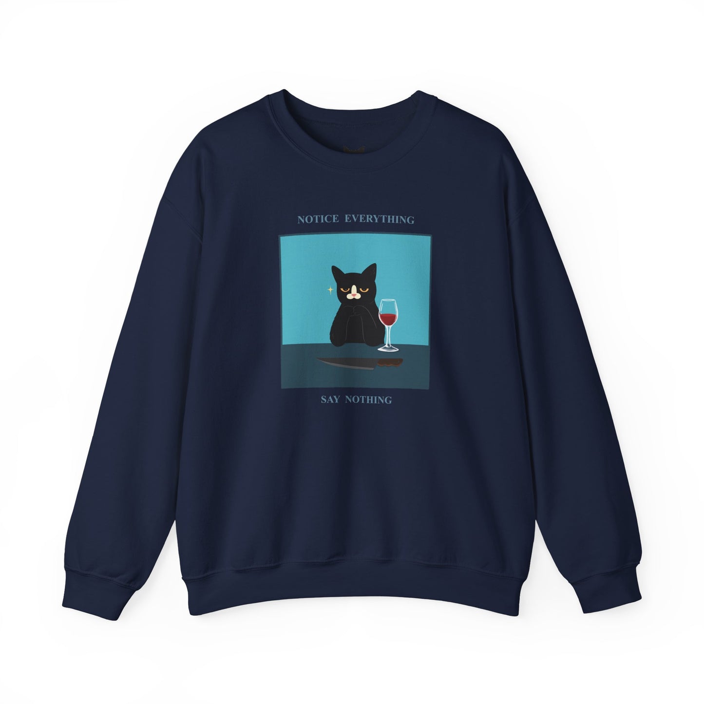 PowPow “Notice Everything, Say Nothing” Sweatshirt