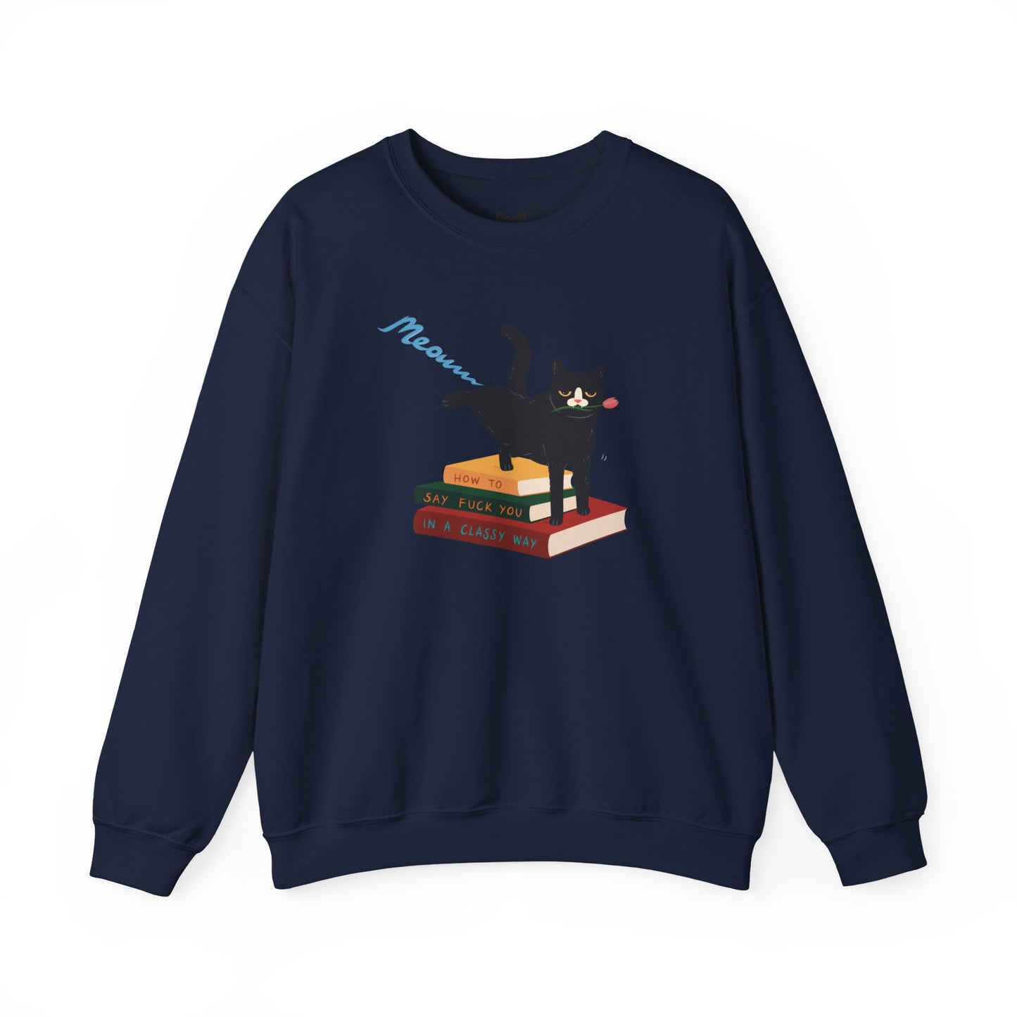 PowPow "How To Say F You In A Classy Way" Sweatshirt