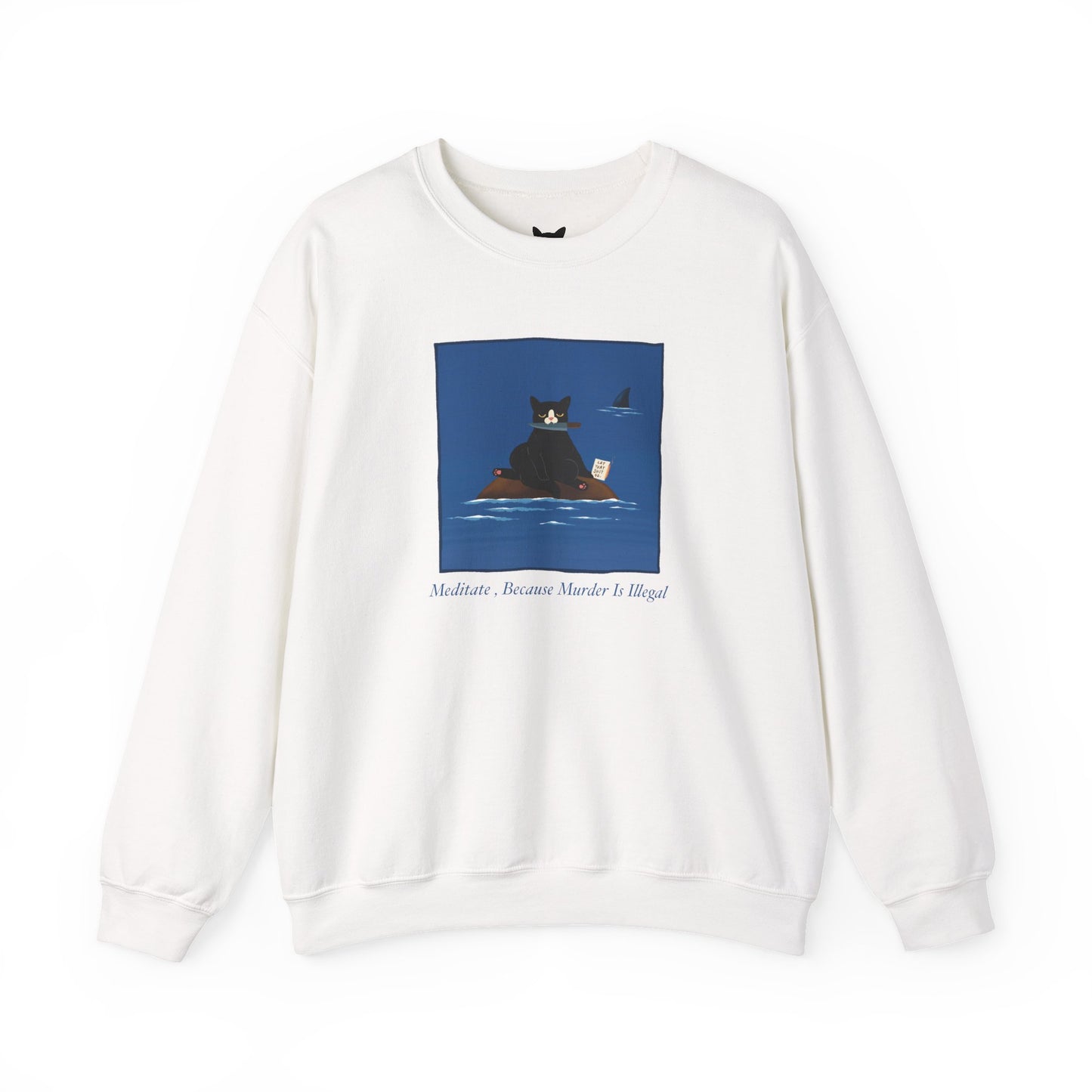 PowPow “Meditate, Because Murder Is Illegal” Sweatshirt
