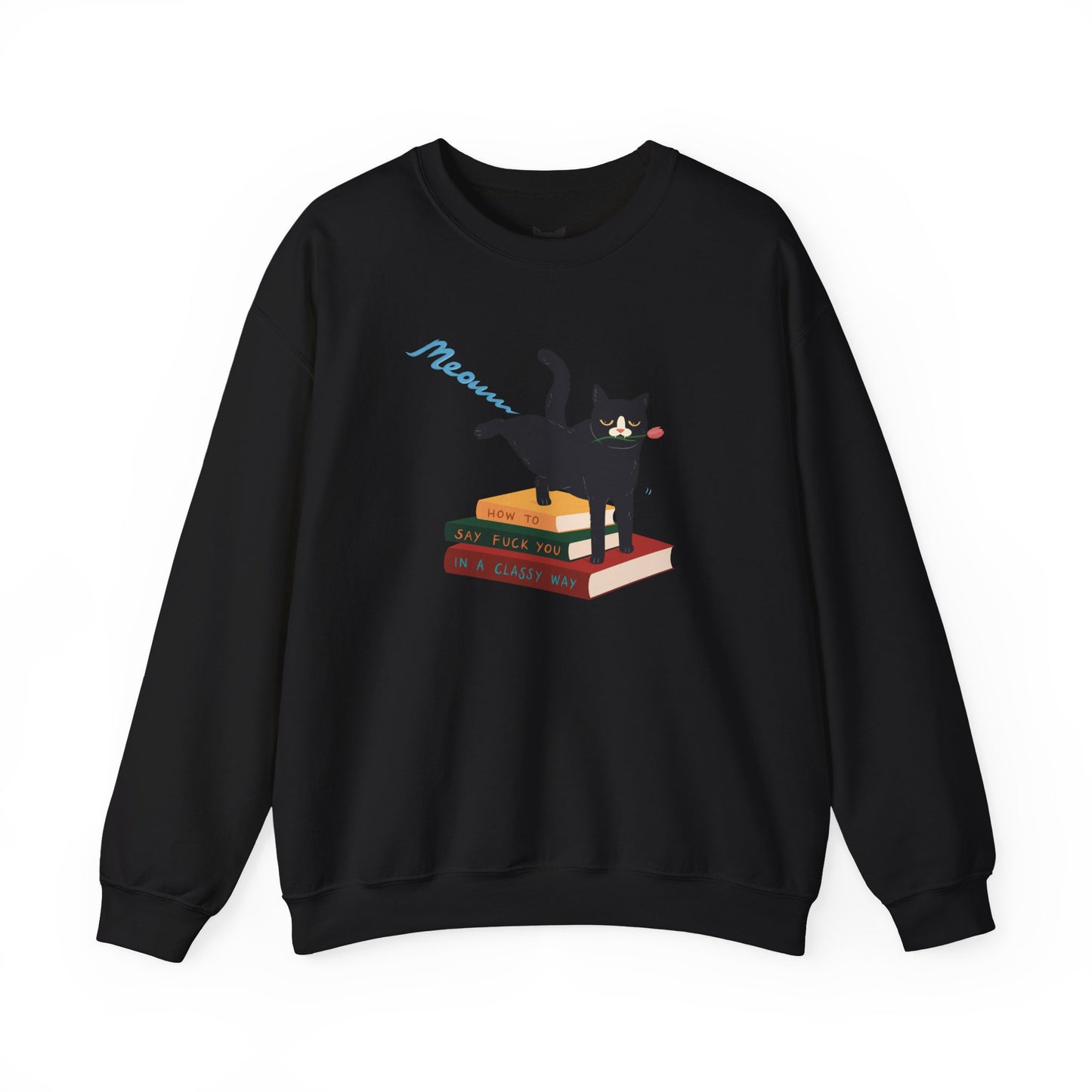 PowPow "How To Say F You In A Classy Way" Sweatshirt