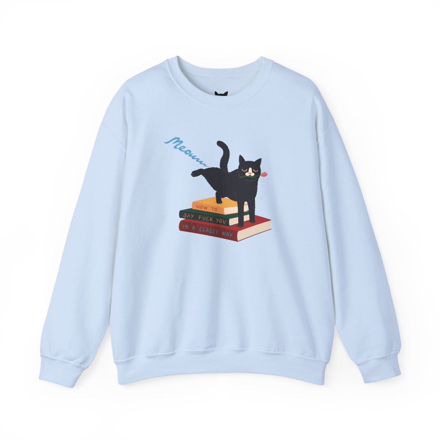 PowPow "How To Say F You In A Classy Way" Sweatshirt