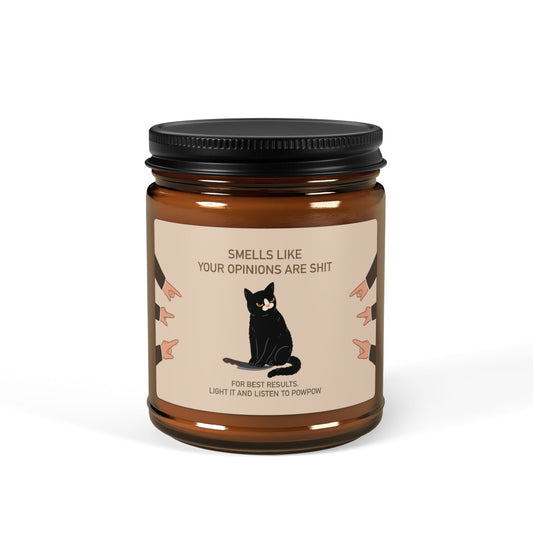 PowPow "Smells Like Your Opinions Are Sh*t" Scented Soy Candle