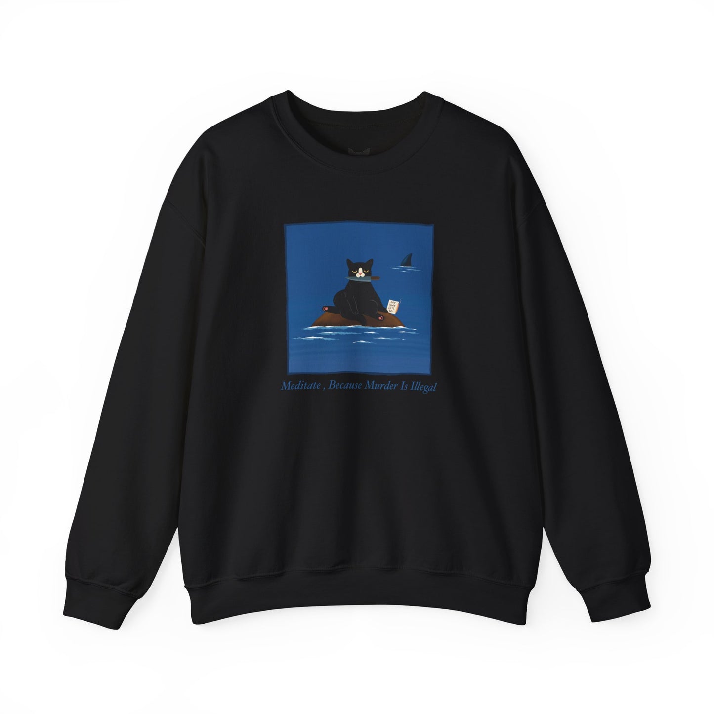 PowPow “Meditate, Because Murder Is Illegal” Sweatshirt