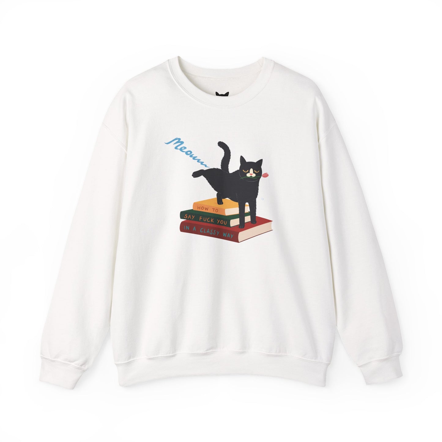 PowPow "How To Say F You In A Classy Way" Sweatshirt